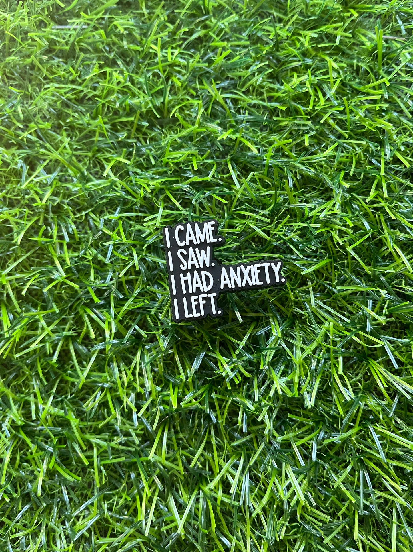I had anxiety I left