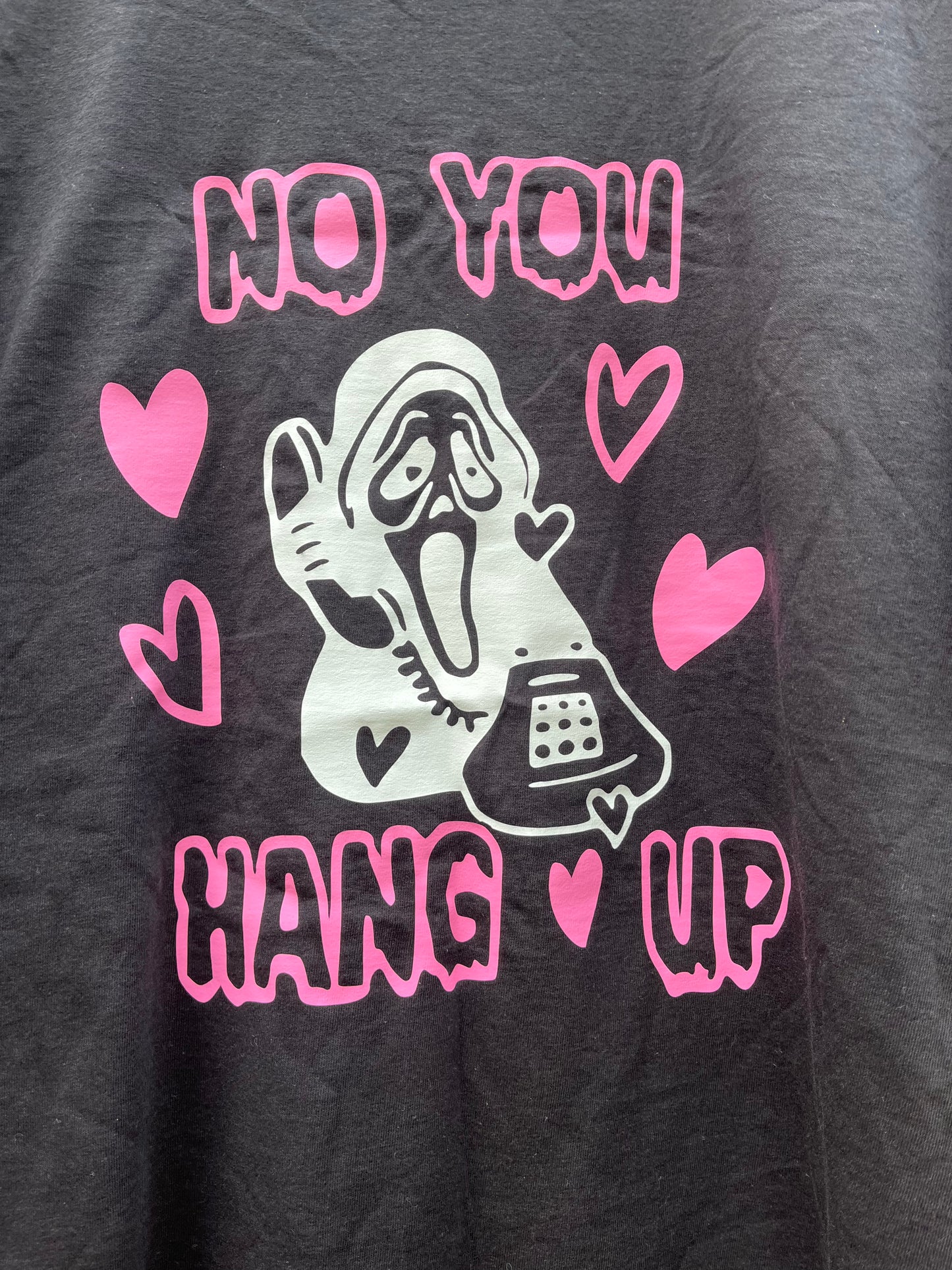 No You Hang Up T Shirt
